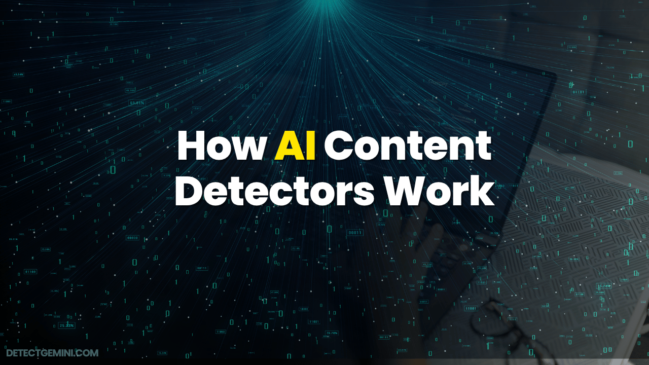 How AI Content Detectors Actually Work